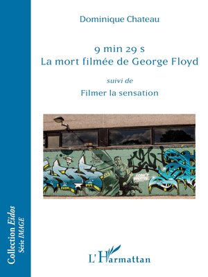 cover image of 9 min 29 s. La mort filmée de George Floyd